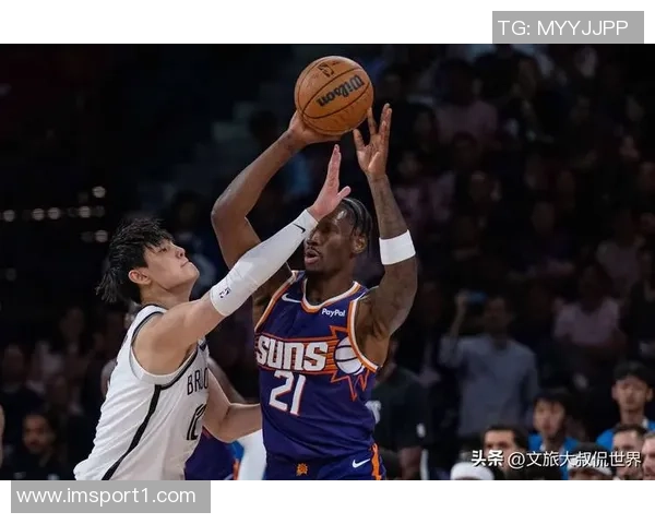 太阳逆转篮网第三节大爆发布克单节狂砍12分助力球队反超17分